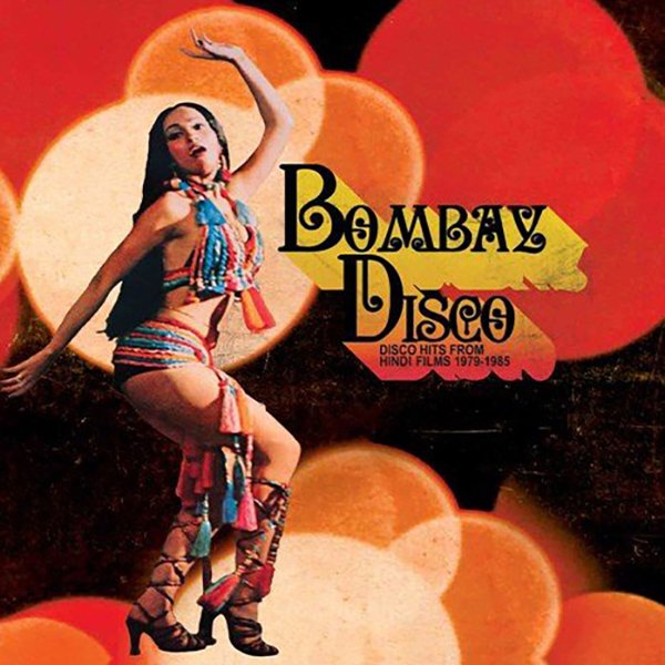  Bombay Disco (Disco Hits From Hindi Films 1979-1985) cover