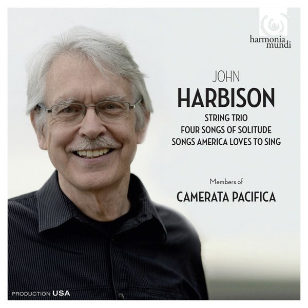 John Harbison: String Trio; Four Songs of Solitude; Songs America Loves to Sing cover