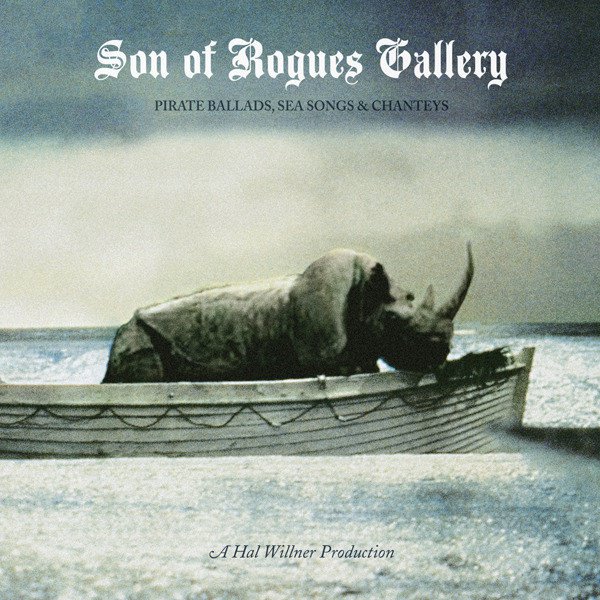 Son of Rogues Gallery: Pirate Ballads, Sea Songs & Chanteys cover