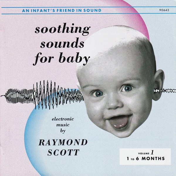 Soothing Sounds for Baby, Vol. 1: 1 to 6 Months album cover