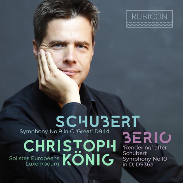 Schubert: Symphony No. 9 in C ‘Great’; Berio: ‘Rendering’ after Schubert Symphony No. 10 cover