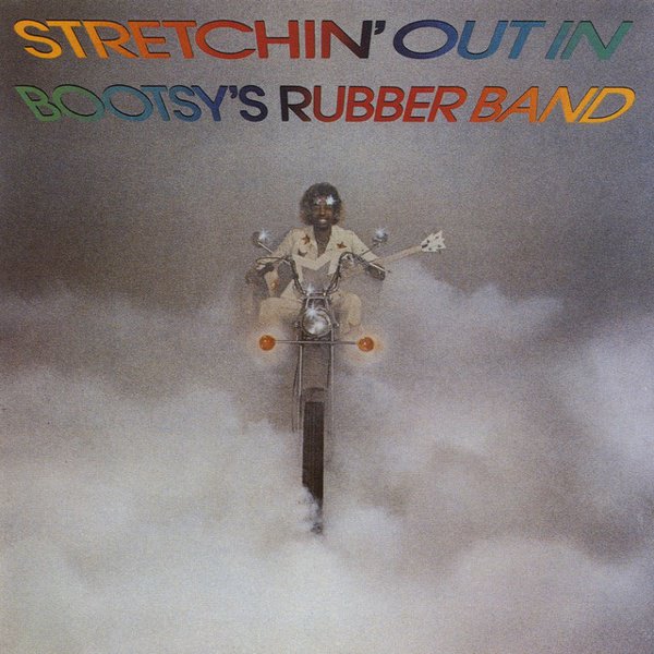 Stretchin’ Out in Bootsy’s Rubber Band album cover