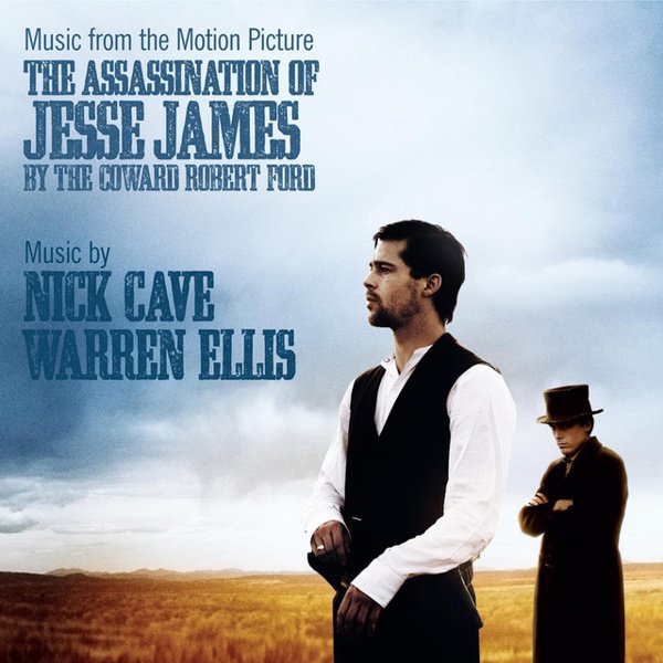 The Assassination of Jesse James by the Coward Robert Ford [Original Motion Picture Soundtrack] cover