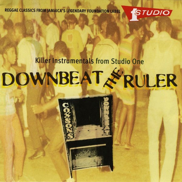 Downbeat the Ruler: Killer Instrumentals from Studio One album cover