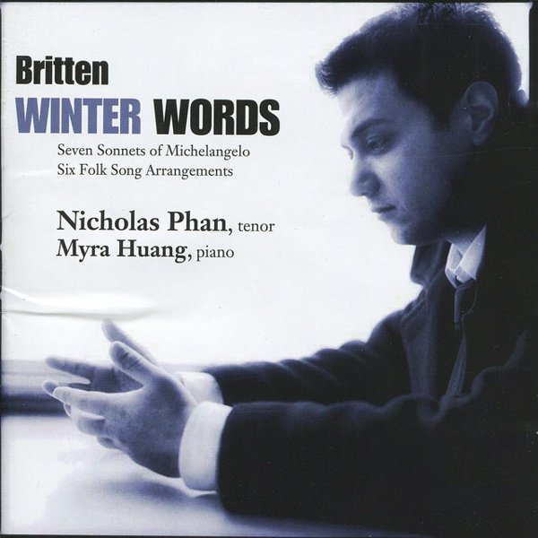 Britten: Winter Words, Seven Sonnets Of Michelangelo, Six Folk Song Arrangements cover