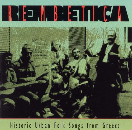Rembetica: Historic Urban Folk Songs From Greece cover