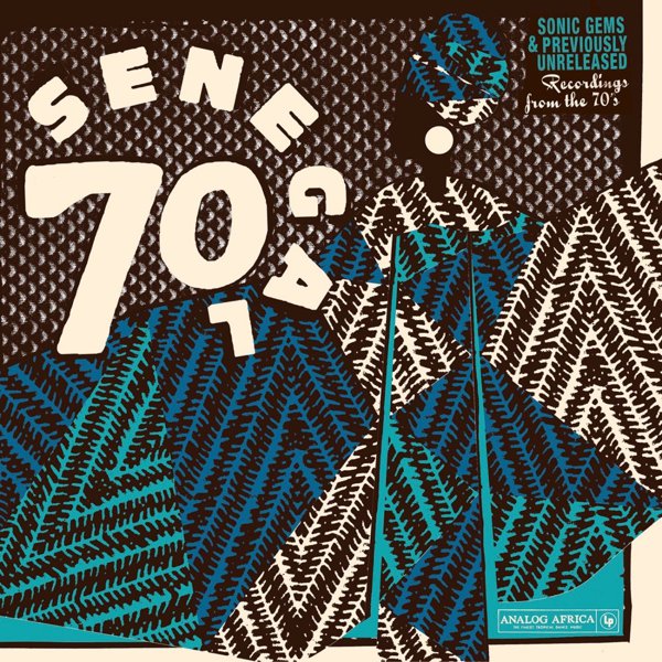 Senegal 70: Sonic Gems & Previously Unreleased Recordings From the &#8216;70s cover