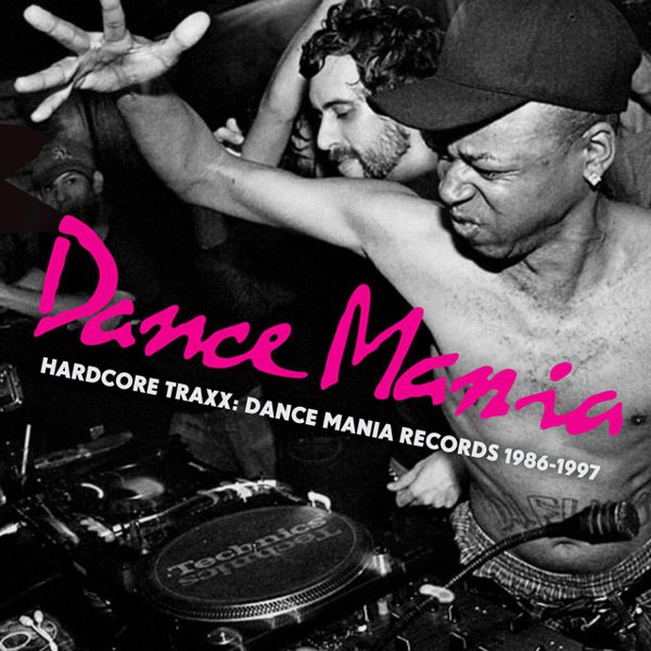 Hardcore Traxx: Dance Mania Records 1986-1997 album cover