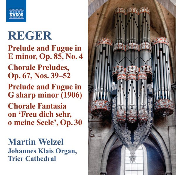 Reger: Prelude and Fugue in E minor, Op. 85/4; Chorale Preludes, Op. 67, Nos. 39-52; Prelude and Fugue in G sharp minor & Others cover