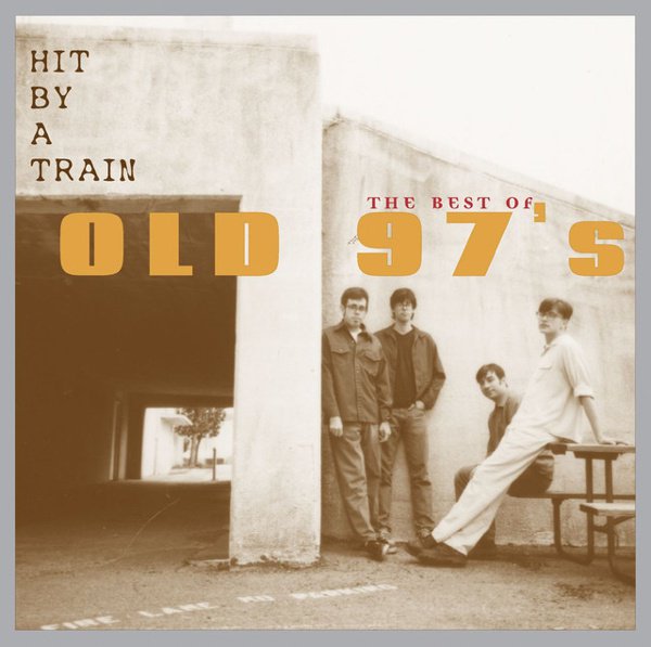 Hit by a Train: The Best of Old 97’s cover