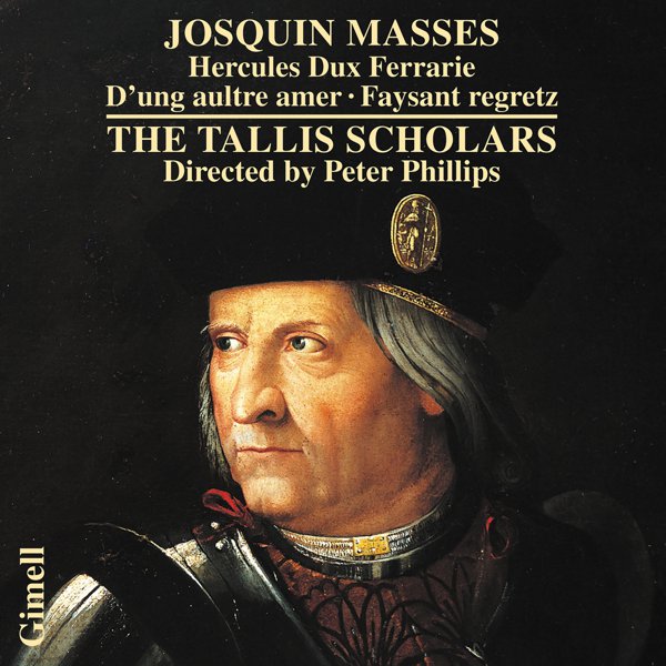 Josquin Masses - Missa Hercules Dux Ferrarie, Missa D&#8217;ung aultre amer & Missa Faysant regretz cover