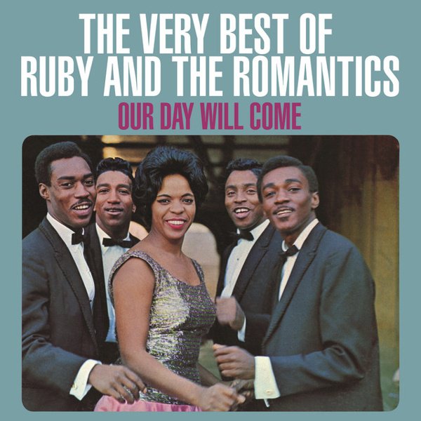 Our Day Will Come: The Very Best of Ruby & the Romantics album cover