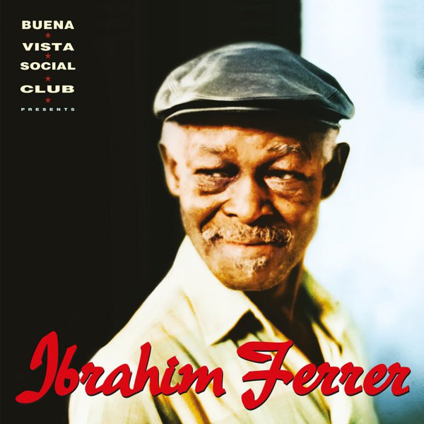 Buena Vista Social Club Presents: Ibrahim Ferrer album cover