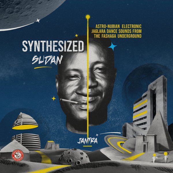 Synthesized Sudan: Astro​-​Nubian Electronic Jaglara Dance Sounds from the Fashaga Underground cover