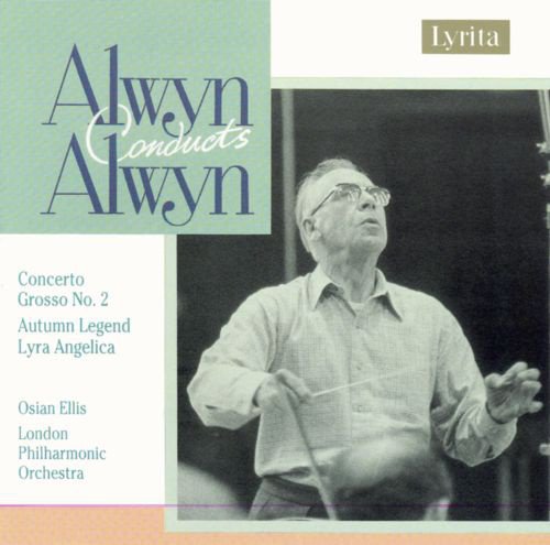 Alwyn: Concerto Grosso No. 2; Autumn Legend; Lyra Angelica album cover