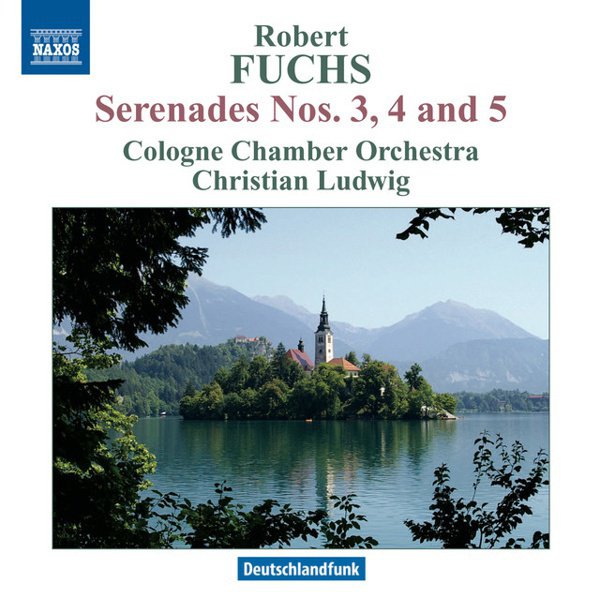 Robert Fuchs: Serenades Nos. 3, 4 & 5 cover