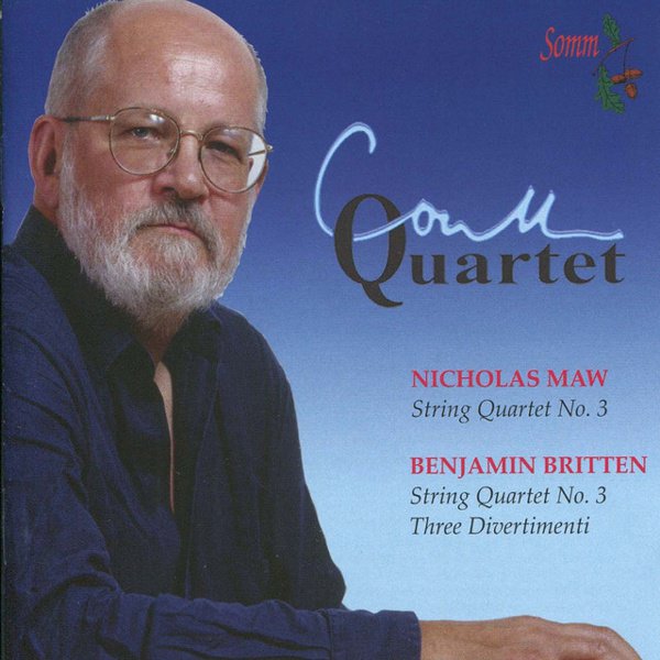 Maw: String Quartet No. 3; Britten: String Quartet No. 3; Three Divertimenti cover