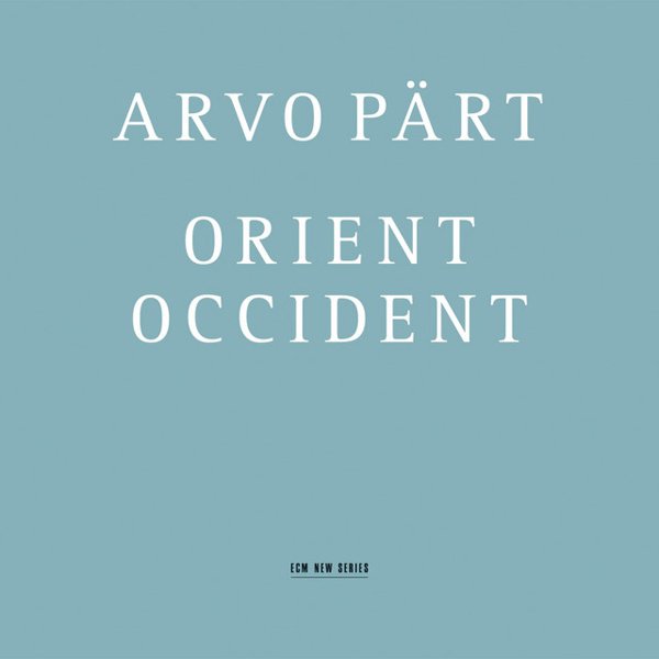 Arvo Pärt: Orient & Occident cover