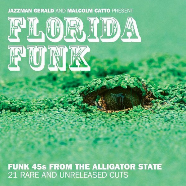  Florida Funk: Funk 45s From The Alligator State cover