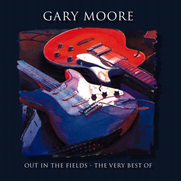 Out in the Fields: The Very Best of Gary Moore cover
