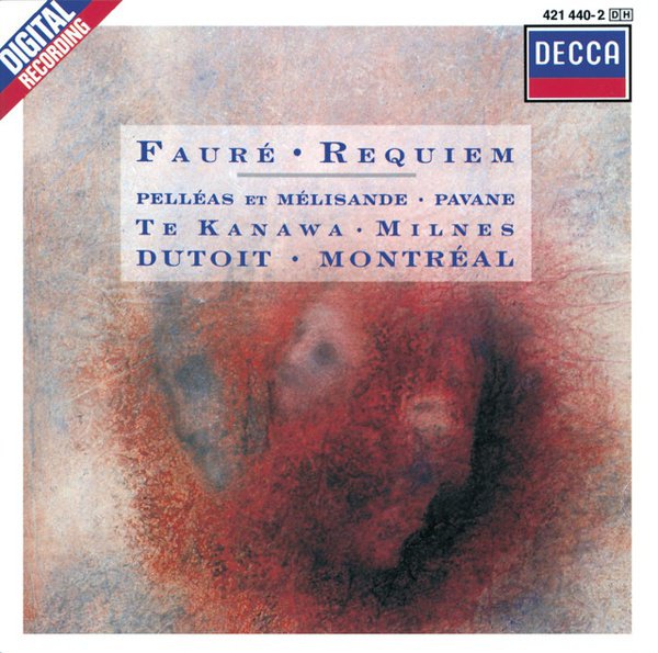 Fauré: Requiem, Op. 48; Pelléas et Mélisande, Suite, Op. 80; Pavane, Op. 50 cover