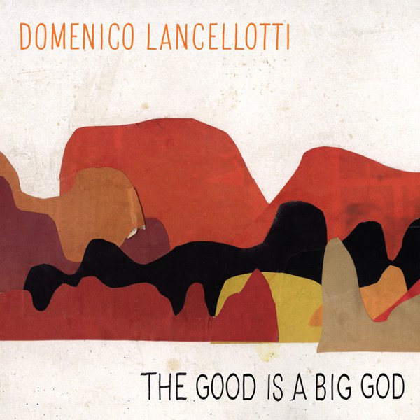 The  Good Is a Big God album cover