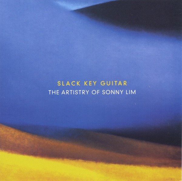 Slack Key Guitar: The Artistry Of Sonny Lim cover