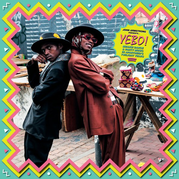 Yebo! Rare Mzansi Party Beats From Apartheid's Dying Years Compiled by John Armstrong cover