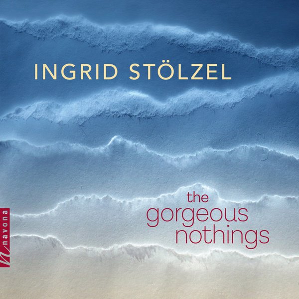 Ingrid Stölzel: The Gorgeous Nothings cover