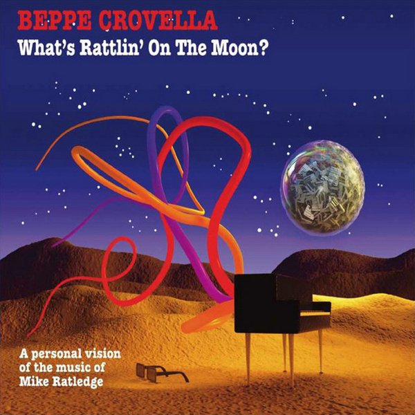 What’s Rattlin’ On The Moon (A Personal Vision of the Music of Mike Ratledge) cover