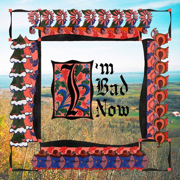 I’m Bad Now cover