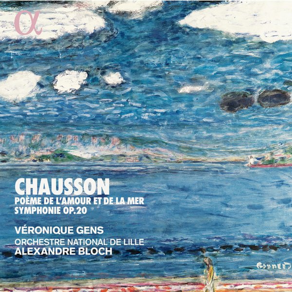 Chausson: Poème de l’Amour et de la Mer; Symphonie Op. 20 album cover