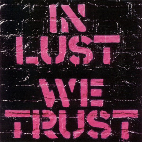 In Lust We Trust cover