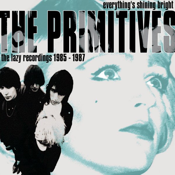Everything's Shining Bright: The Lazy Recordings 1985 - 1987 album cover