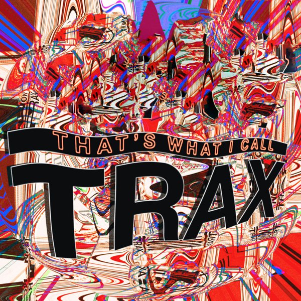 That’s What I Call Trax! Volume 1 cover