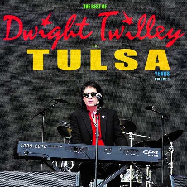 The Best of Dwight Twilley: The Tulsa Years 1999-2016, Vol. 1 cover