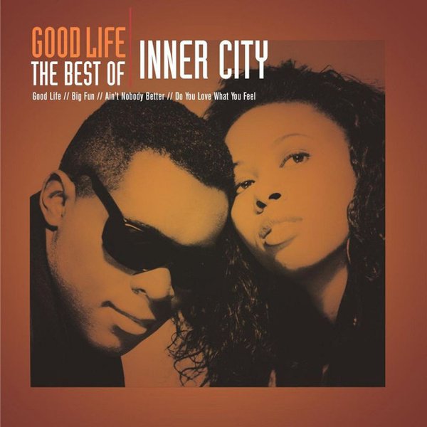 Good Life: The Best of Inner City cover