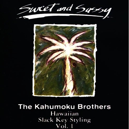 Sweet and Sassy: Hawaiian Slack Key Styling Vol. I cover