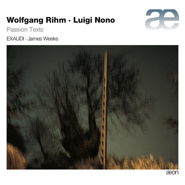 Wolfgang Rihm, Luigi Nono: Passion Texts cover
