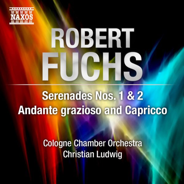 Robert Fuchs: Serenades Nos. 1 & 2; Andante grazioso and Capriccio cover
