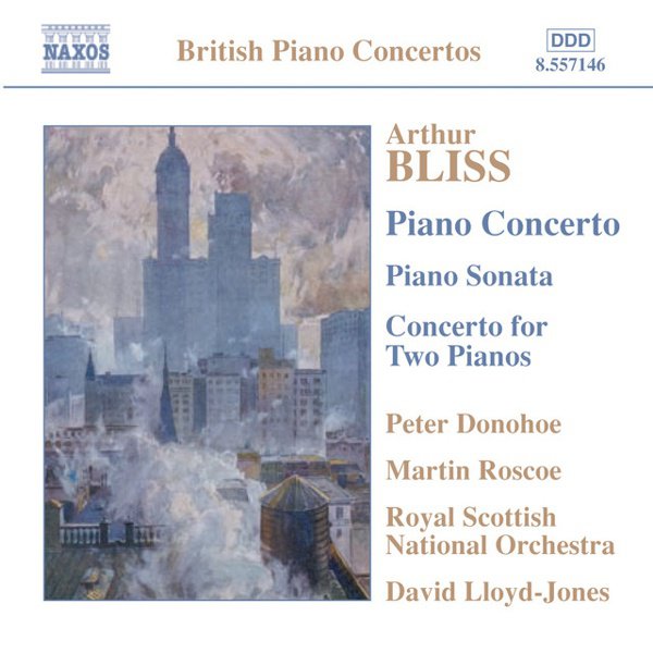 Arthur Bliss: Piano Concerto; Piano Sonata; Concerto for Two Pianos cover