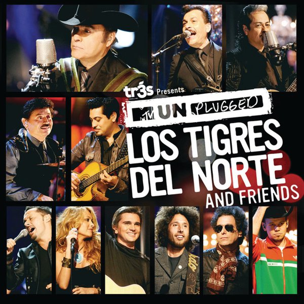 MTV Unplugged: Los Tigres del Norte and Friends cover