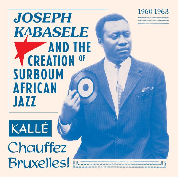 Joseph Kabasele and the Creation of Surboum African Jazz cover