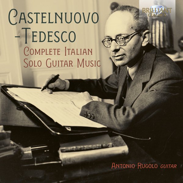 Castelnuovo-Tedesco: Complete Italian Solo Guitar Music cover