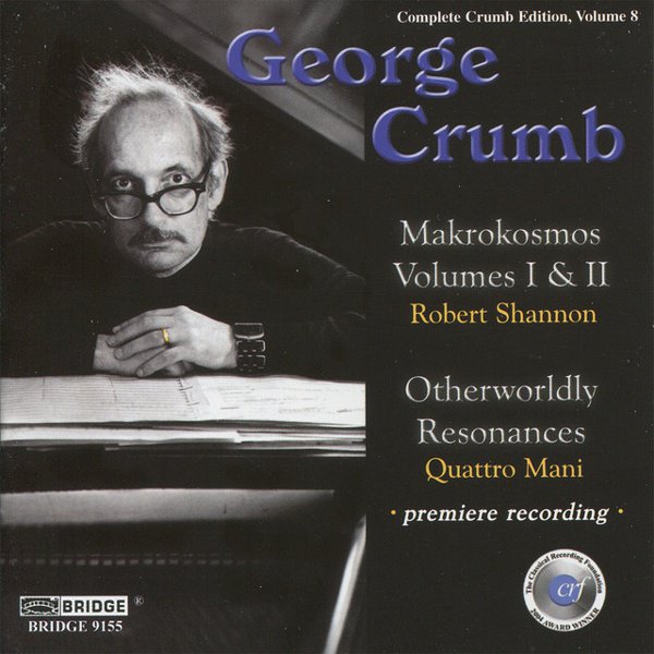 George Crumb: Makrokosmos Volumes I & II; Otherworldly Resonances cover