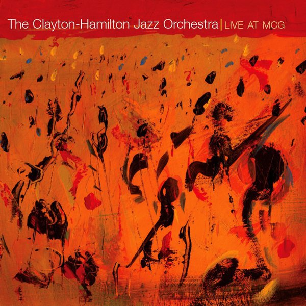 Clayton-Hamilton Jazz Orchestra - Live at MCG cover