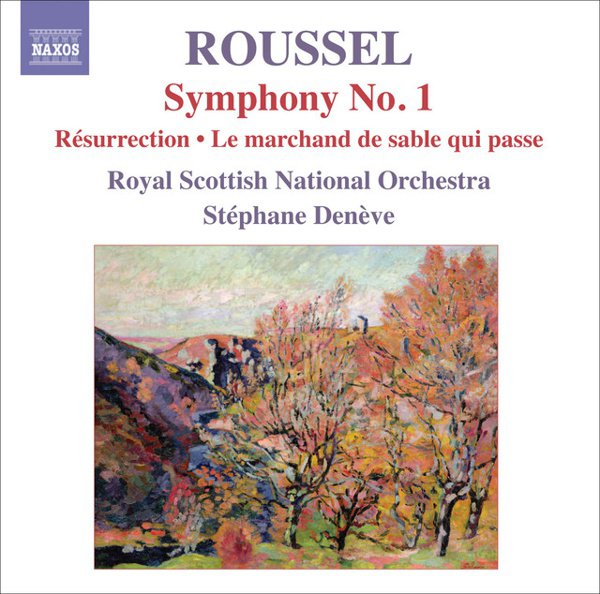 Roussel: Symphony No. 1; Résurrection; Le marchand des sable qui passe album cover