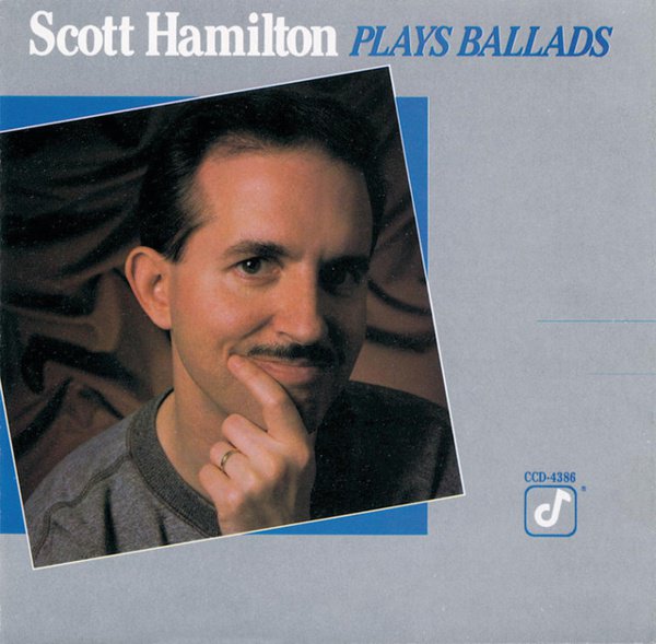 Scott Hamilton Plays Ballads cover