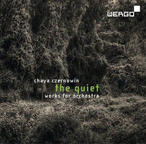 Chaya Czernowin: The Quiet - Works for orchestra cover