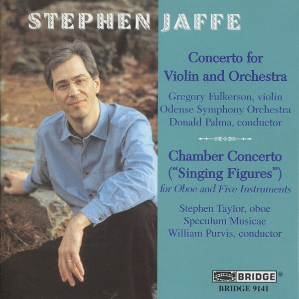 Stephen Jaffe: Concerto for Violin and Orchestra; Chamber Concerto cover